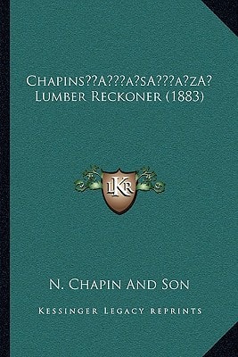 Chapins’ Lumber Reckoner (1883)