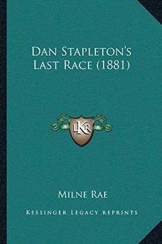 Dan Stapleton’s Last Race (1881)