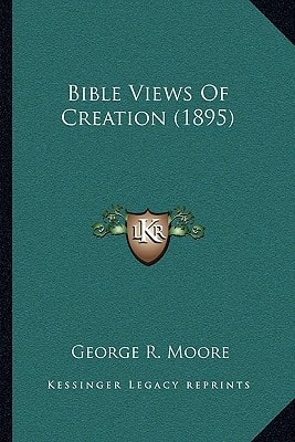 Bible Views Of Creation (1895)