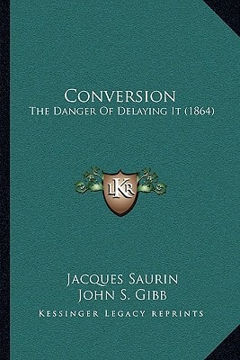 Conversion: The Danger Of Delaying It (1864)