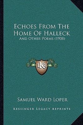 Echoes From The Home Of Halleck: And Other Poems (1908)