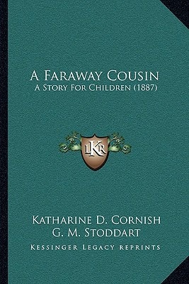 A Faraway Cousin: A Story For Children (1887)