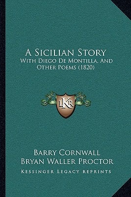 A Sicilian Story: With Diego De Montilla, And Other Poems (1820)