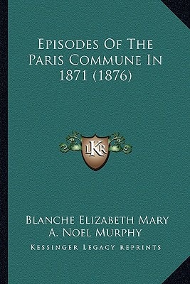 Episodes Of The Paris Commune In 1871 (1876)