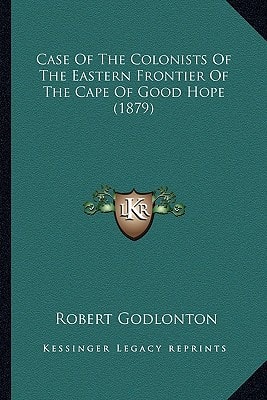 Case Of The Colonists Of The Eastern Frontier Of The Cape Of Good Hope (1879)
