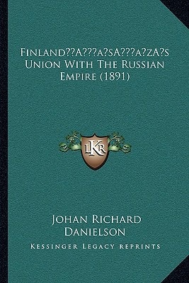 Finland’s Union With The Russian Empire (1891)