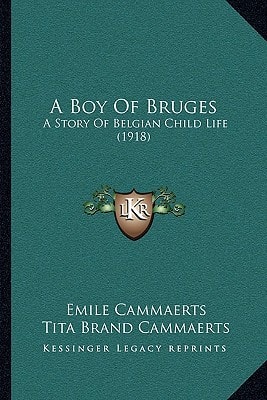 A Boy Of Bruges: A Story Of Belgian Child Life (1918)