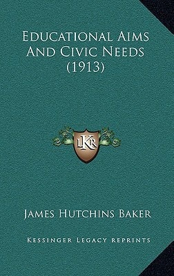 Educational Aims And Civic Needs (1913)