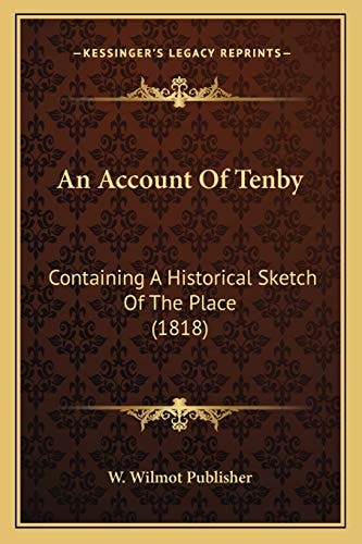 An Account Of Tenby: Containing A Historical Sketch Of The Place (1818)