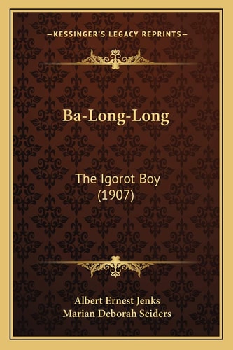 Ba-Long-Long: The Igorot Boy (1907)