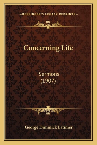 Concerning Life: Sermons (1907)