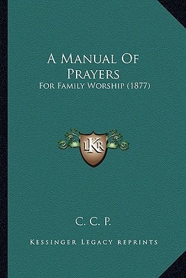 A Manual Of Prayers: For Family Worship (1877)
