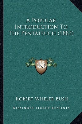 A Popular Introduction To The Pentateuch (1883)