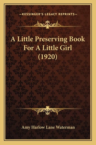 A Little Preserving Book For A Little Girl (1920)