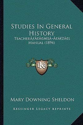 Studies In General History: Teacher’s Manual (1894)