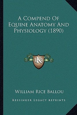 A Compend Of Equine Anatomy And Physiology (1890)
