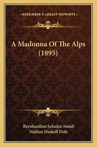 A Madonna Of The Alps (1895)