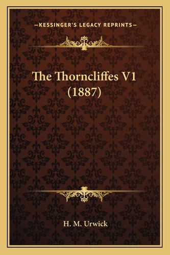 The Thorncliffes V1 (1887)