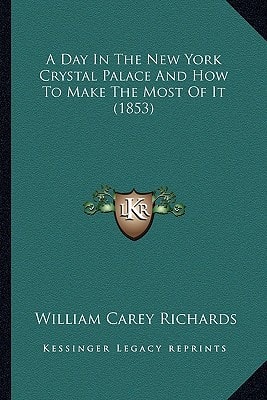 A Day In The New York Crystal Palace And How To Make The Most Of It (1853)