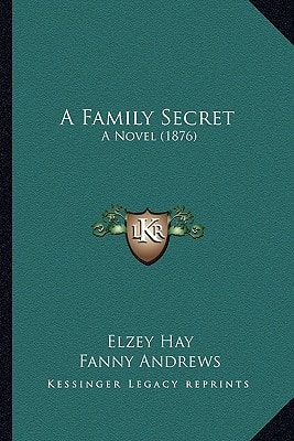 A Family Secret: A Novel (1876)