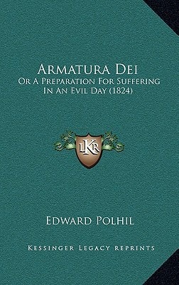Armatura Dei: Or A Preparation For Suffering In An Evil Day (1824)