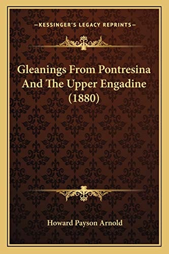 Gleanings From Pontresina And The Upper Engadine (1880)