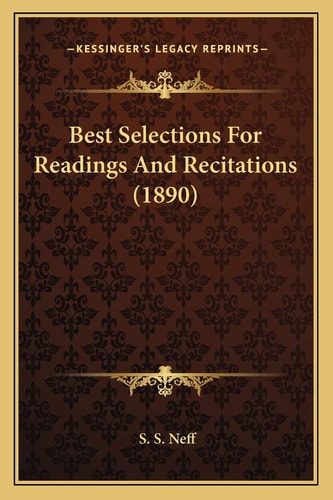 Best Selections For Readings And Recitations (1890)
