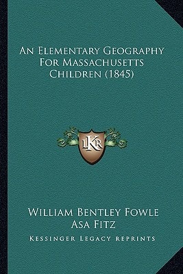 An Elementary Geography For Massachusetts Children (1845)