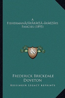 A Fisherman’s Fancies (1895)