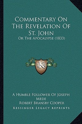 Commentary On The Revelation Of St. John: Or The Apocalypse (1833)