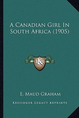 A Canadian Girl In South Africa (1905)