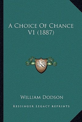 A Choice Of Chance V1 (1887)
