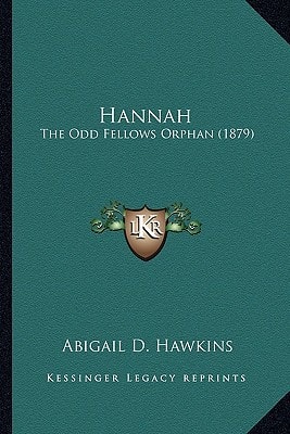 Hannah: The Odd Fellows Orphan (1879)