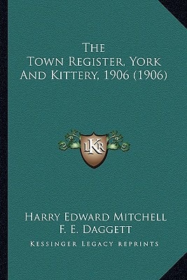 The Town Register, York And Kittery, 1906 (1906)
