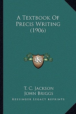 A Textbook Of Precis Writing (1906)