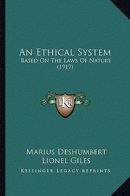 An Ethical System: Based On The Laws Of Nature (1917)