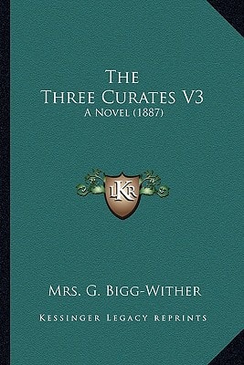 The Three Curates V3: A Novel (1887)