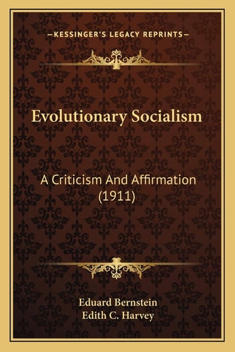 Evolutionary Socialism: A Criticism And Affirmation (1911)