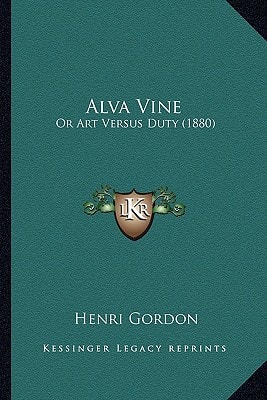 Alva Vine: Or Art Versus Duty (1880)