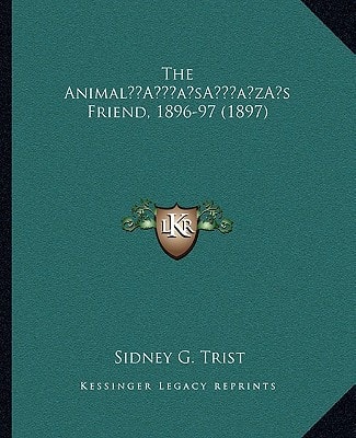 The Animal’s Friend, 1896-97 (1897)