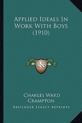 Applied Ideals In Work With Boys (1910)