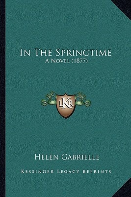 In The Springtime: A Novel (1877)