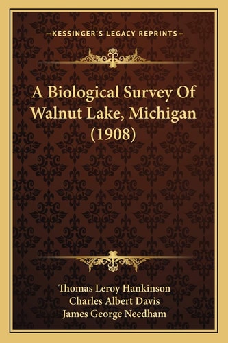 A Biological Survey Of Walnut Lake, Michigan (1908)