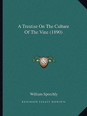 A Treatise On The Culture Of The Vine (1890)
