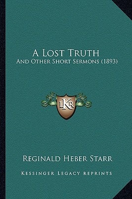 A Lost Truth: And Other Short Sermons (1893)