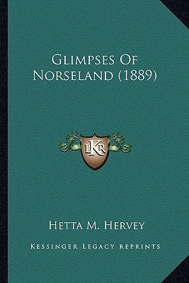 Glimpses Of Norseland (1889)