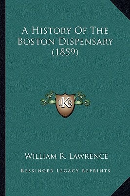 A History Of The Boston Dispensary (1859)