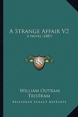 A Strange Affair V2: A Novel (1887)