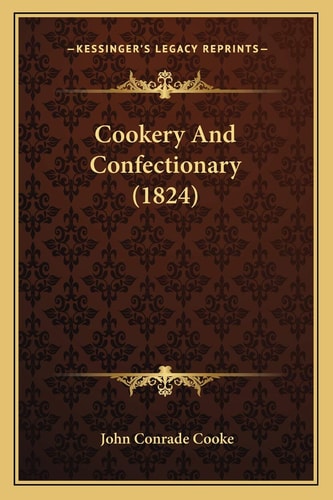 Cookery And Confectionary (1824)