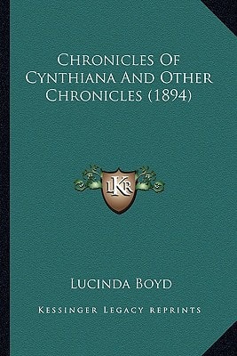 Chronicles Of Cynthiana And Other Chronicles (1894)